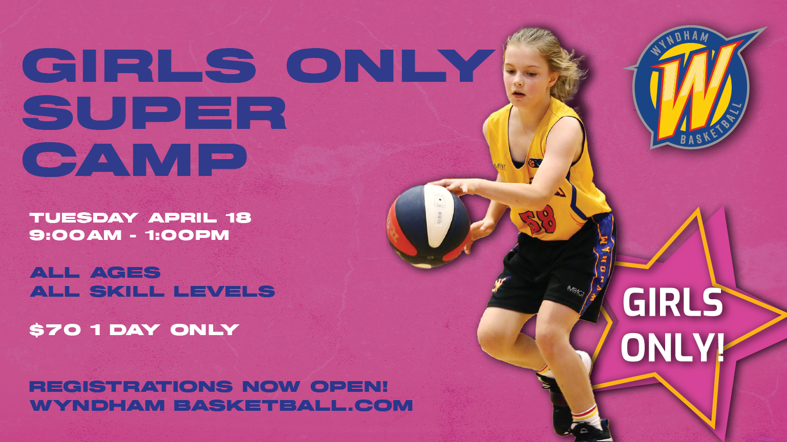 Girls Only: Domestic Super Camp - Wyndham Basketball